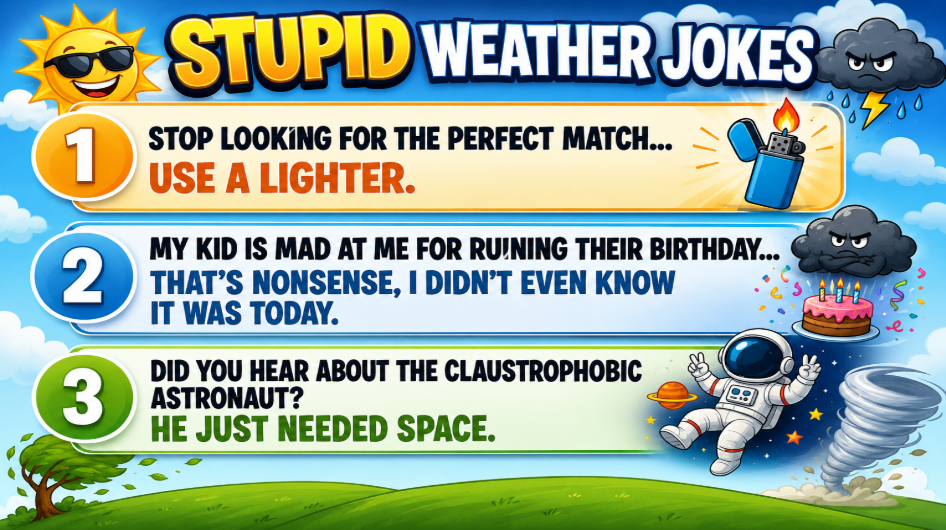 Banner for 'Stupid Weather Jokes' featuring three joke panels: 1) 'Stop looking for the perfect match... Use a lighter,' 2) A birthday joke about ruining a birthday, and 3) A claustrophobic astronaut who 'just needed space' with weather icons around.